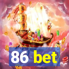 86 bet